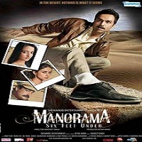 Manorama Six Feet Under 2007 Full Movie