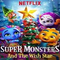 Super Monsters and the Wish Star 2018 Hindi Dubbed