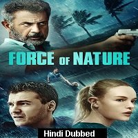 Force of Nature (2020) Hindi Dubbed Full Movie Watch Free Download