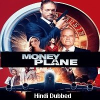 Money Plane (2020) Unofficial Hindi Dubbed