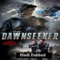 The Dawnseeker (2018) Hindi Dubbed Full Movie Watch Online