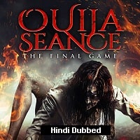 Ouija Seance: The Final Game (2018) Hindi Dubbed Full Movie Watch Online HD Print Free Download