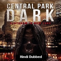 Central Park Dark (2021) Hindi Dubbed Full Movie Watch Online