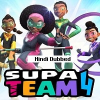 Supa Team 4 (2023) Hindi Dubbed Season 1 Complete Watch Online HD Print Free Download