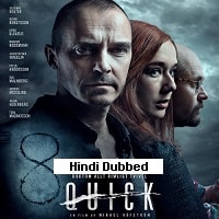 Quick (2019) Hindi Dubbed Full Movie Watch Online HD Print Free Download