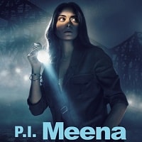 P.I. Meena (2023) Hindi Season 1 Complete Watch Online HD Print Free Download