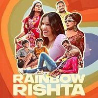 Rainbow Rishta (2023) Hindi Season 1 Complete Watch Online